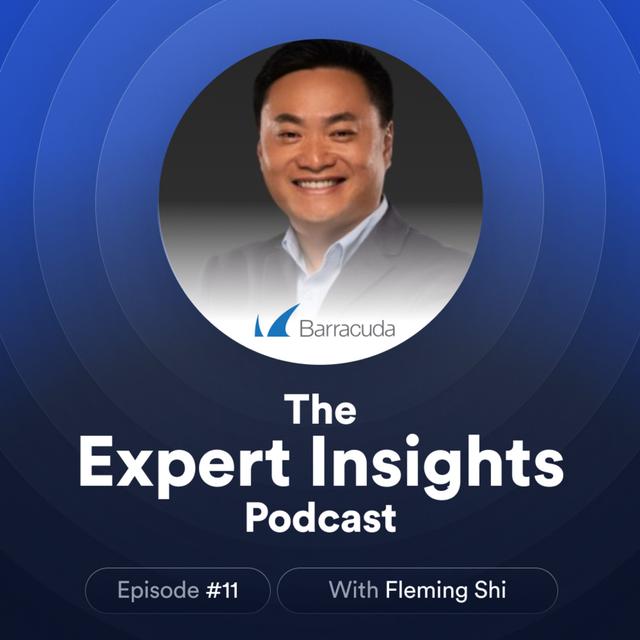 #11 - Investing In Cybersecurity Resilience (Fleming Shi, Barracuda Networks) - podcast episode cover