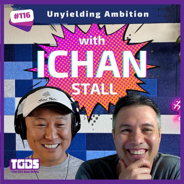 Ep #116 | Ichan Stall | Unyielding Ambition - podcast episode cover