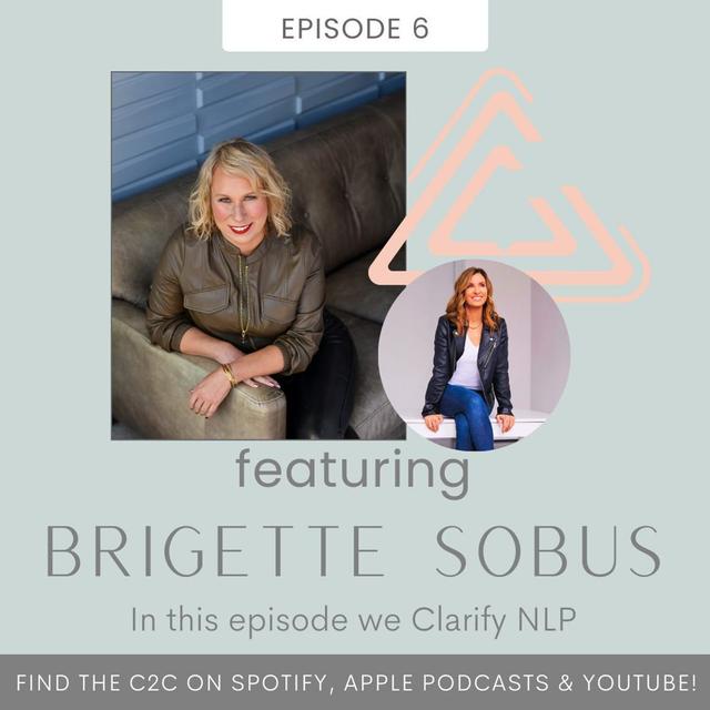 Ep. 06 | Clarifying Neuro-Linguistic Programming (NLP) with Brigette Sobus - podcast episode cover