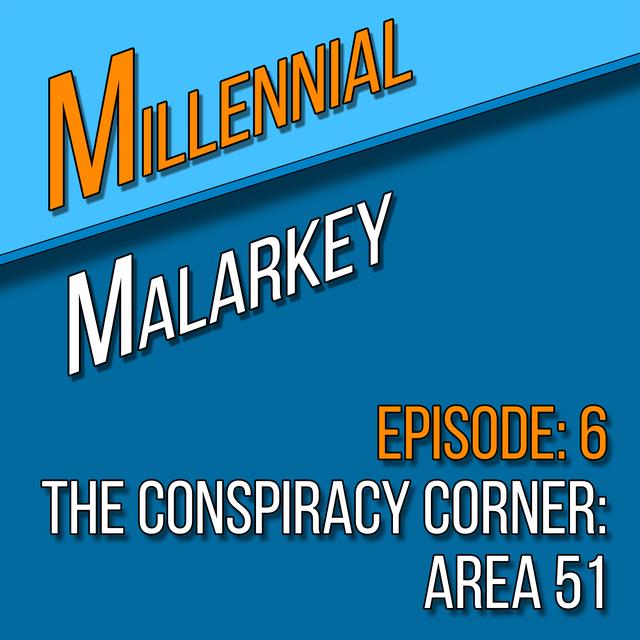 The Conspiracy Corner: Area 51 - podcast episode cover