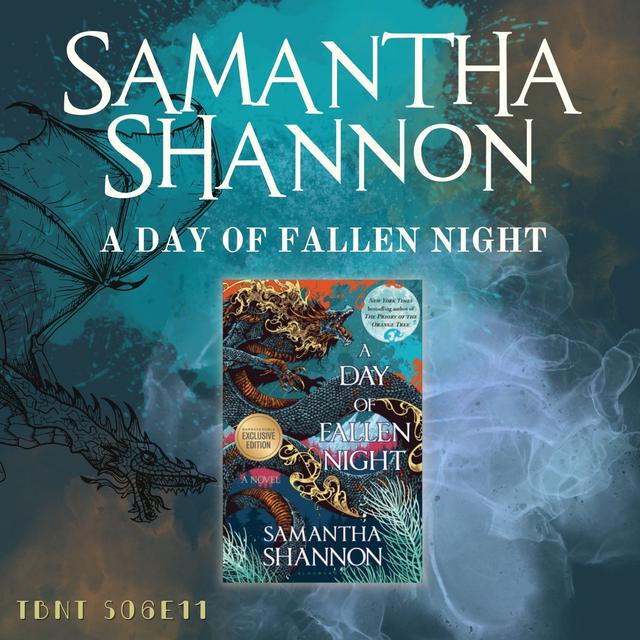 TBNT S06E11 | Talking to THE Samantha Shannon - podcast episode cover