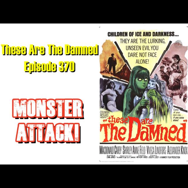 These Are The Damned | Episode 370 - podcast episode cover