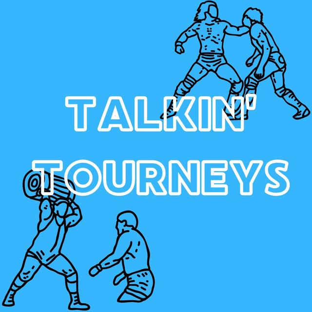 Talking Tourneys #17: Best Talking Tourney Wrestlers So Far - podcast episode cover