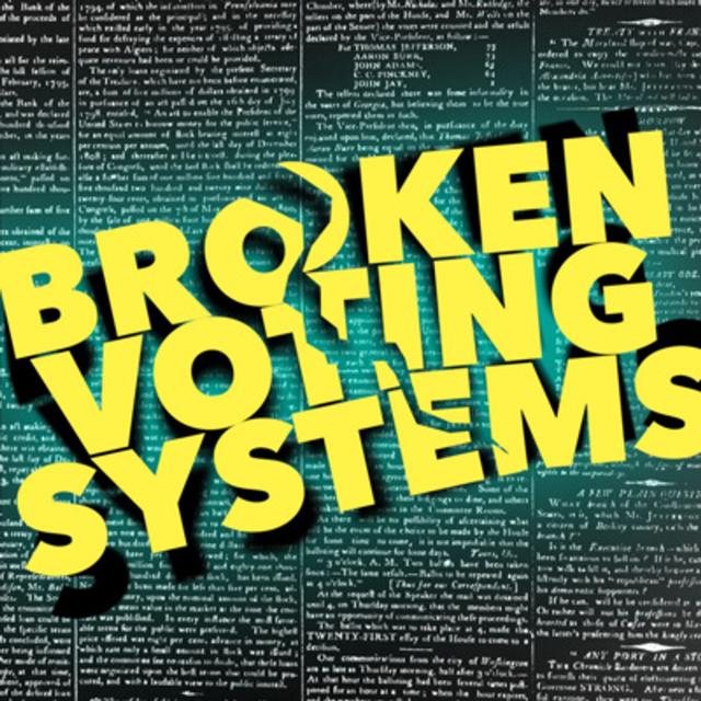 63: Broken Voting Systems (Voting Systems and Paradoxes) - podcast episode cover