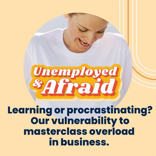 Learning or procrastinating? Our vulnerability to masterclass overload in business. - podcast episode cover