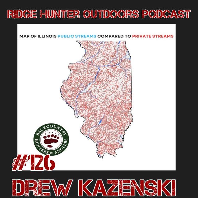 Backcountry Hunters & Anglers w/ Drew Kazenski | RHO Podcast #126 - podcast episode cover