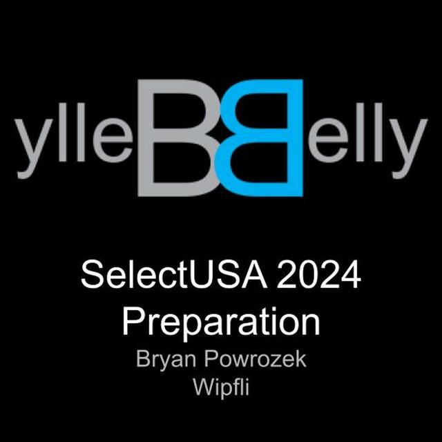 SelectUSA 2024 Preparation with Bryan Powrozek, Wipfli - podcast episode cover