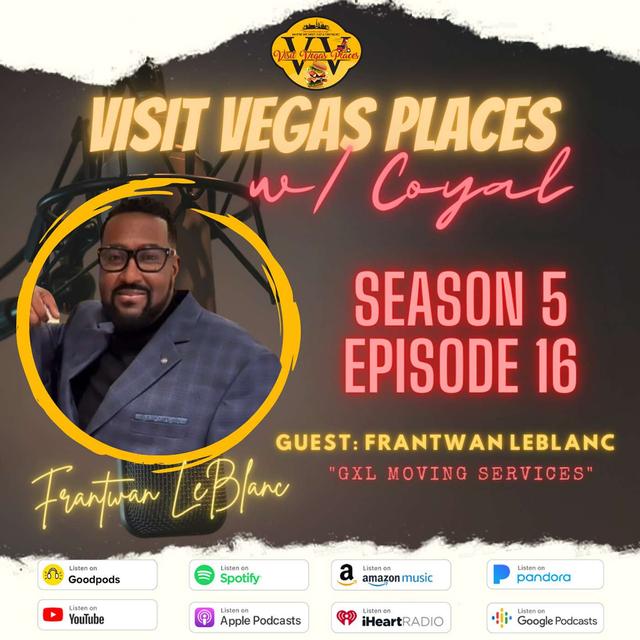 “GXL Moving Mastery”: Your Guide to Residential and Commercial Moving in Las Vegas with Frantwan LeBlanc - podcast episode cover