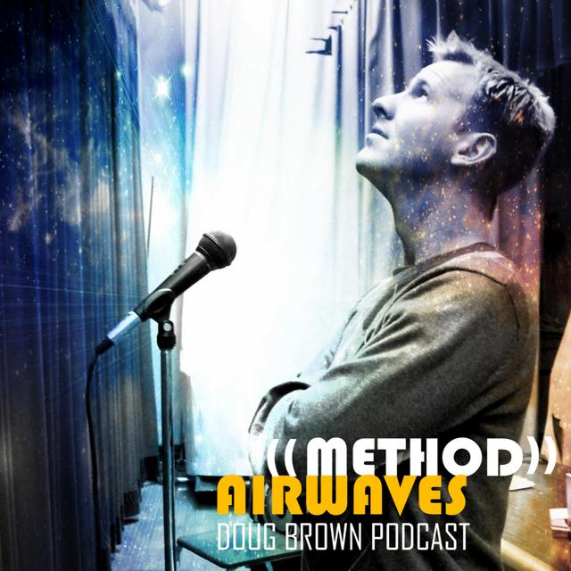(Ep. 3 Bullying) Doug Brown - Method Airwaves - podcast episode cover