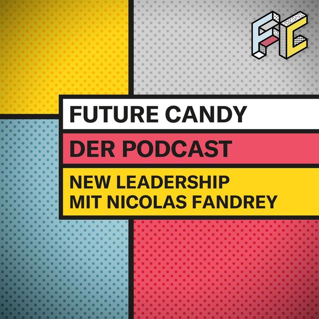 #31 New Leadership im Kontext von New Work: Was Führungskräfte heute wissen müssen, mit Nicolas Fandrey CEO G-HOW - podcast episode cover