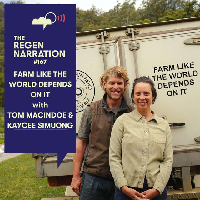167. Farm Like the World Depends On It, with Kaycee Simuong & Tom Macindoe - podcast episode cover
