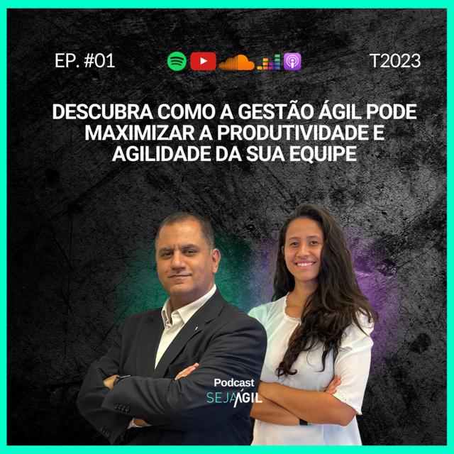 Descubra como a gestão ágil pode maximizar a produtividade e agilidade da sua equipe - TEMP 23 EP 01 - podcast episode cover