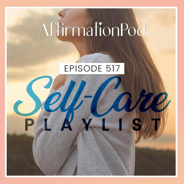517 Self-Care Playlist - podcast episode cover