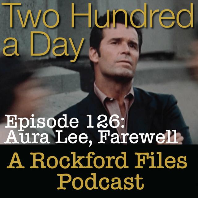 Episode 126: Aura Lee, Farewell - podcast episode cover