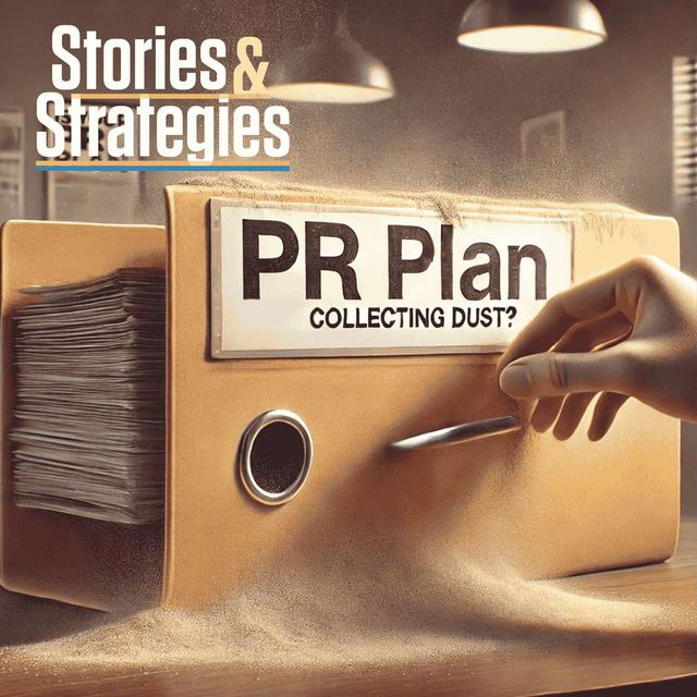 Why Your PR Plan is Gathering Dust… and How to Fix it - podcast episode cover