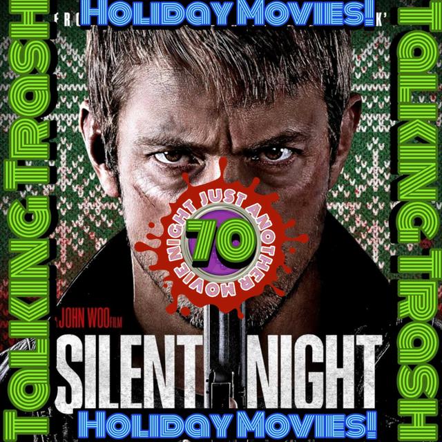Talking Trash Episode 70: Silent Night 2023 (holiday movies) - podcast episode cover