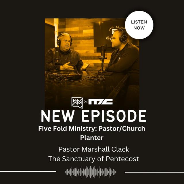 Five Fold Ministry Series: Pastor/Church Planter - Bro. Marshall Clack - podcast episode cover