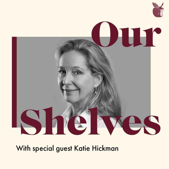 OurShelves: Voice with Katie Hickman - podcast episode cover