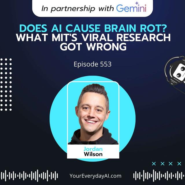 EP 553: Does AI Cause Brain Rot? What MIT's Viral Research Got Wrong - podcast episode cover
