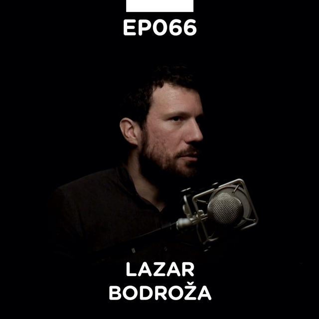 EP 066: Lazar Bodroža, dizajner i filmski reditelj - Pojačalo podcast - podcast episode cover
