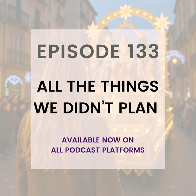 All the Things We Didn't Plan - podcast episode cover