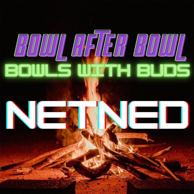 Episode 75 ★ Bowls With Buds ★ NetNed - podcast episode cover