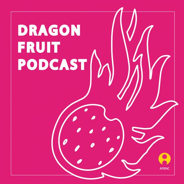 Self Evident Presents: “Juicy Fruit: The Ripe Time to Talk About Relationships ”(by the Dragon Fruit Podcast) - podcast episode cover
