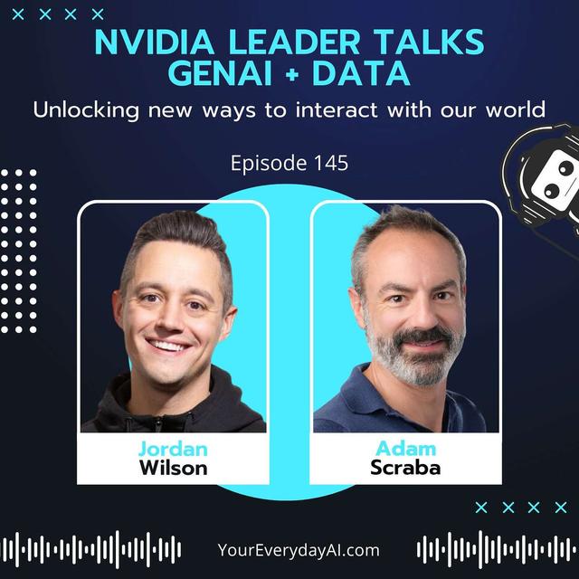 Ep 145: NVIDIA Leader Talks GenAI + Data: Unlocking new ways to interact with our world - podcast episode cover