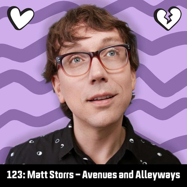 #123: Matt Storrs - Avenues and Alleyways - podcast episode cover