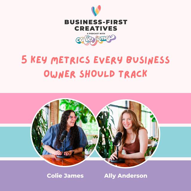 5 Key Metrics Every Business Owner Should Track with Ally Anderson - podcast episode cover
