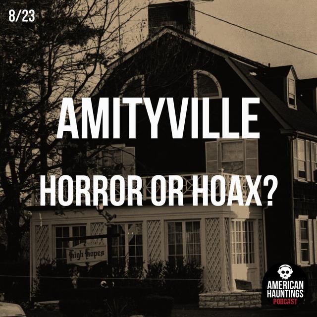 Amityville (Horror or Hoax?) - podcast episode cover
