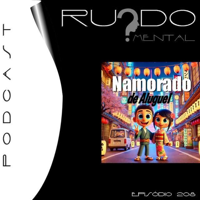 #208 - Namorados de Aluguel - podcast episode cover