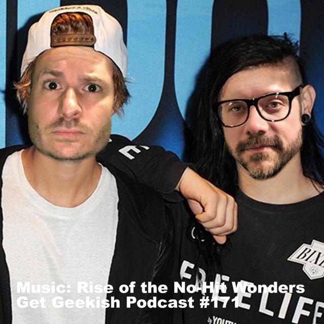Music: Rise of the No-Hit Wonders | Get Geekish Podcast #171 - podcast episode cover