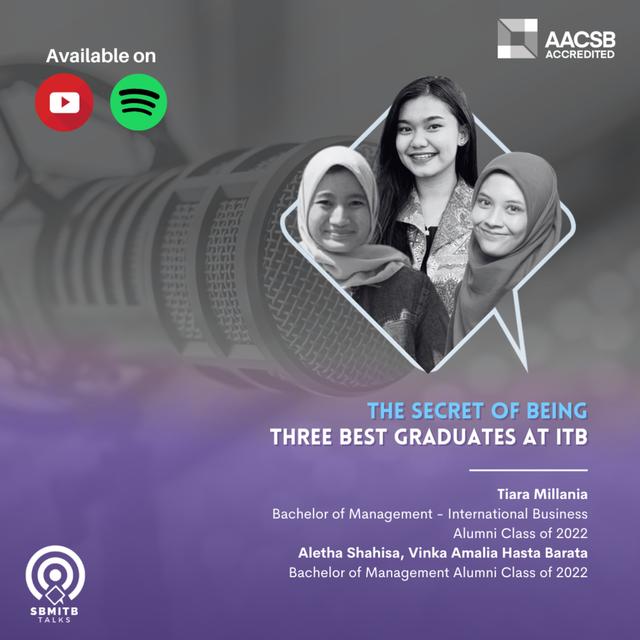 #SBMITB TALKS EP 74: THE SECRET OF BEING THREE BEST GRADUATES AT ITB - podcast episode cover