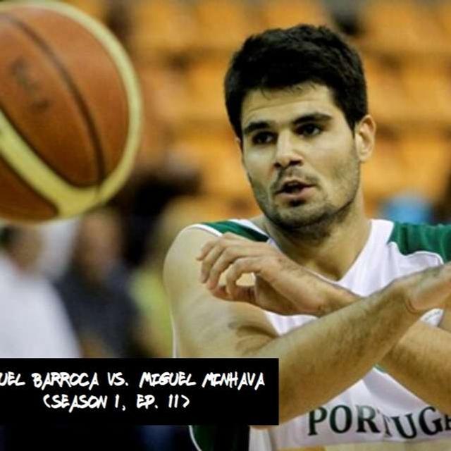 S1E11, 2nd half [Miguel Barroca x Miguel Minhava] - podcast episode cover