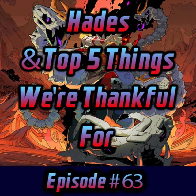 Hades & Top 5 Things We're Thankful For - podcast episode cover