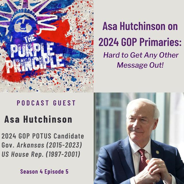 Asa Hutchinson on 2024 GOP Primaries: Hard to Get Any Other Message Out! - podcast episode cover