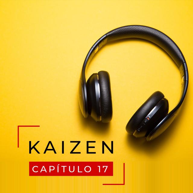 #17 Mis podcasts preferidos, 3 meses de kaizen y cambios profesionales - podcast episode cover