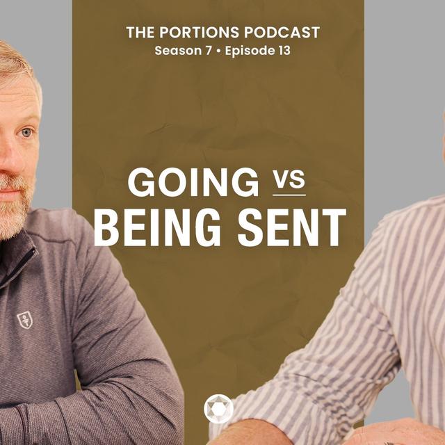 S7 | E13: Going Vs Being Sent - podcast episode cover