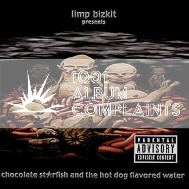 The Story Behind: Limp Bizkit - Chocolate Starfish and the Hotdog Flavored Water, Ep 213 - podcast episode cover