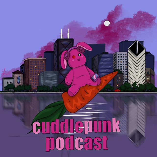 FILMED IN DC?!?! W/ MIRI TYLER OF EKKO ASTRAL!!!- The Cuddlepunk Podcast: Episode 26 - podcast episode cover