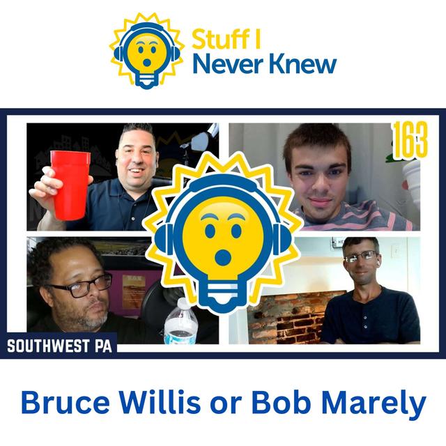 Kadin -vs- Wize -vs- Michael - Episode 163 - Bruce Willis or Bob Marley? - podcast episode cover