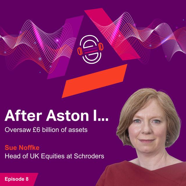 After Aston I... oversaw £6 billion of assets - podcast episode cover