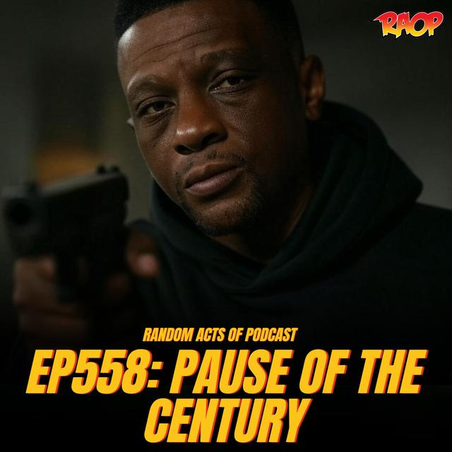 Episode 558: Pause Of The Century - podcast episode cover