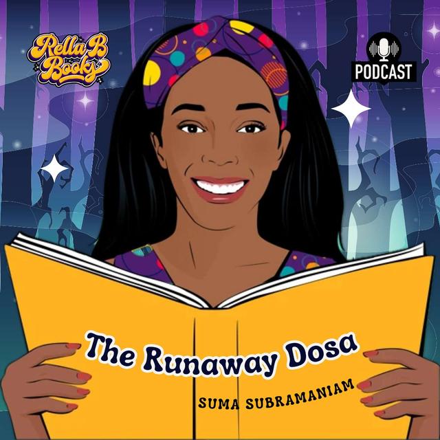 The Runaway Dosa: A Fun Food Adventure with Author Suma Subramaniam - podcast episode cover