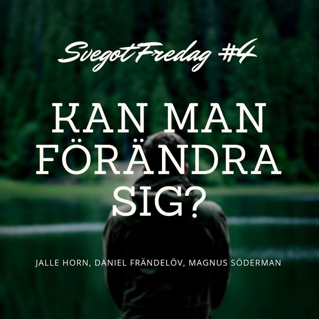 4. Kan man förändra sig? - podcast episode cover