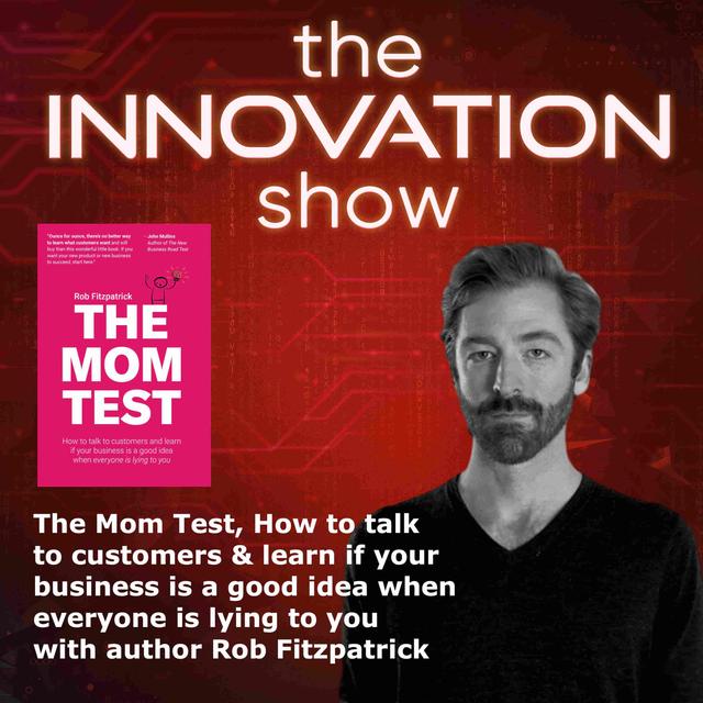 EP 231: The Mom Test with Rob Fitzpatrick - podcast episode cover