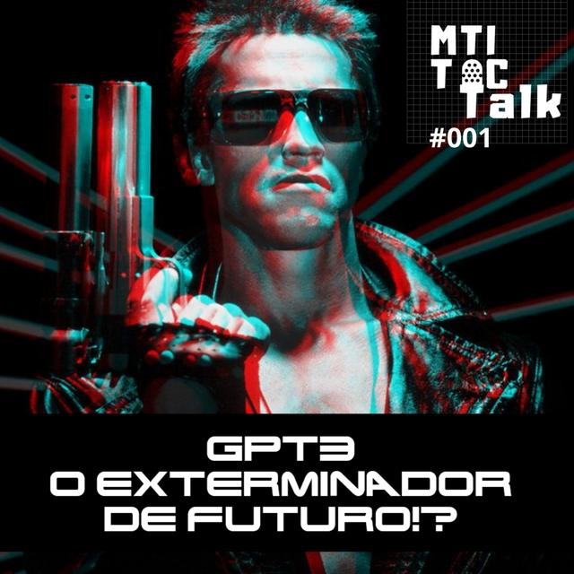 GPT-3: O Exterminador de Futuro!? - podcast episode cover