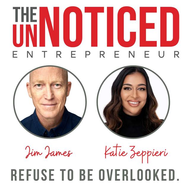 From Unnoticed to Unmissable: The Entrepreneur's Guide to Becoming an Industry Leader - podcast episode cover