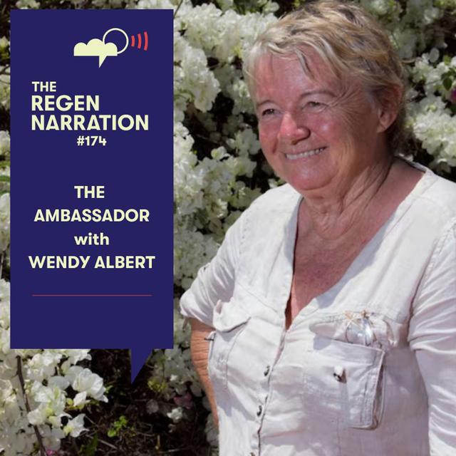174. The Ambassador: Wendy Albert’s permaculture paradise, systemic regeneration & legendary Kimberley life - podcast episode cover